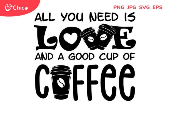 All You Need is Love and Cup of Coffee