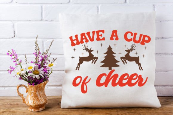 Have a Cup of Cheer Christmas Sign SVG