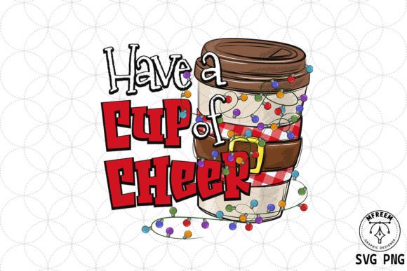 Have a Cup of Cheer Dink Christmas SVG