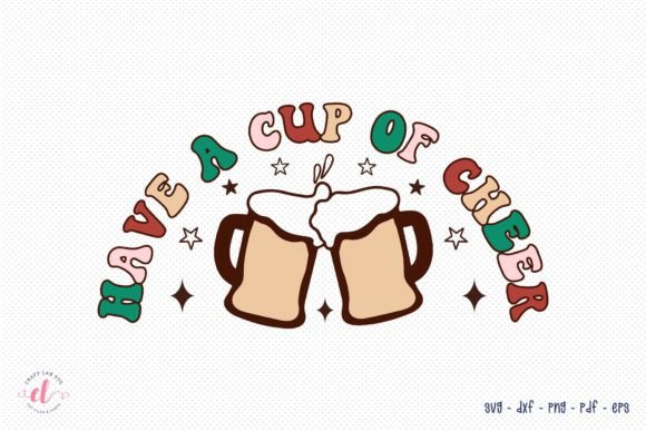 Have a Cup of Cheer, Retro Christmas SVG
