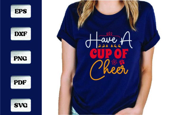 Have a Cup of Cheer T-Shirt Design