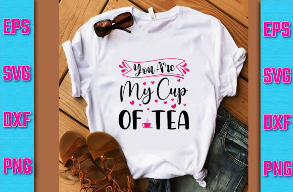Valentine SVG Design, You Are My Cup of